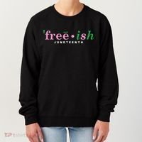 Free Ish Juneteenth Pink And Green Celebrating Juneteenth Free Ish Juneteenth Women's Sweatshirt thumb 0