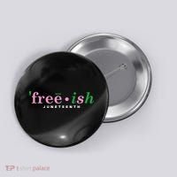 Free Ish Juneteenth Pink And Green Celebrating Juneteenth Free Ish Juneteenth Button thumb 0