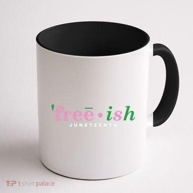 Free Ish Juneteenth Pink And Green Celebrating Juneteenth Free Ish Juneteenth Coffee Mug back