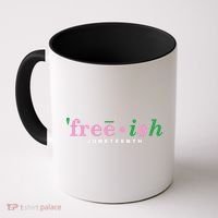 Free Ish Juneteenth Pink And Green Celebrating Juneteenth Free Ish Juneteenth Coffee Mug thumb 0