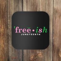 Free Ish Juneteenth Pink And Green Celebrating Juneteenth Free Ish Juneteenth Coaster thumb 0