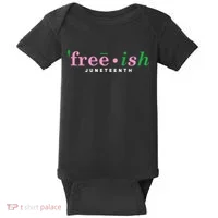 Free Ish Juneteenth Pink And Green Celebrating Juneteenth Free Ish Juneteenth Baby Bodysuit thumb 0