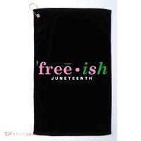 Free Ish Juneteenth Pink And Green Celebrating Juneteenth Free Ish Juneteenth Golf Towel thumb 0