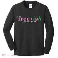 Free Ish Juneteenth Pink And Green Celebrating Juneteenth Free Ish Juneteenth Kids Long Sleeve Shirt thumb 0