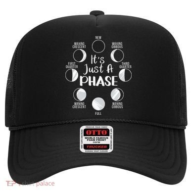 funny It's Just A Phase Moon Cycle Phases Of The Astronomy Hat