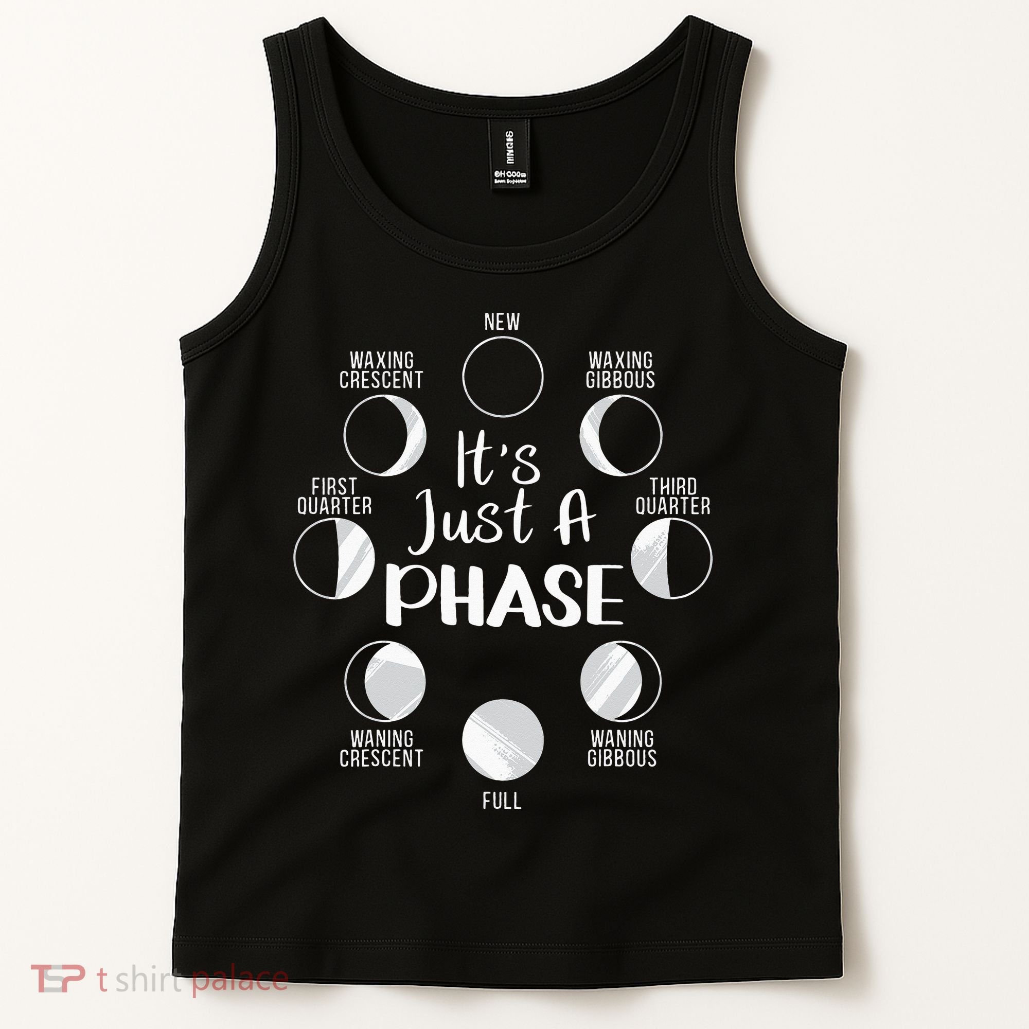 funny It's Just A Phase Moon Cycle Phases Of The Astronomy Tank Top