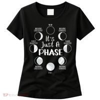 funny It's Just A Phase Moon Cycle Phases Of The Astronomy Women's T-Shirt thumb 0