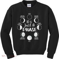 funny It's Just A Phase Moon Cycle Phases Of The Astronomy Kids Sweatshirt thumb 0