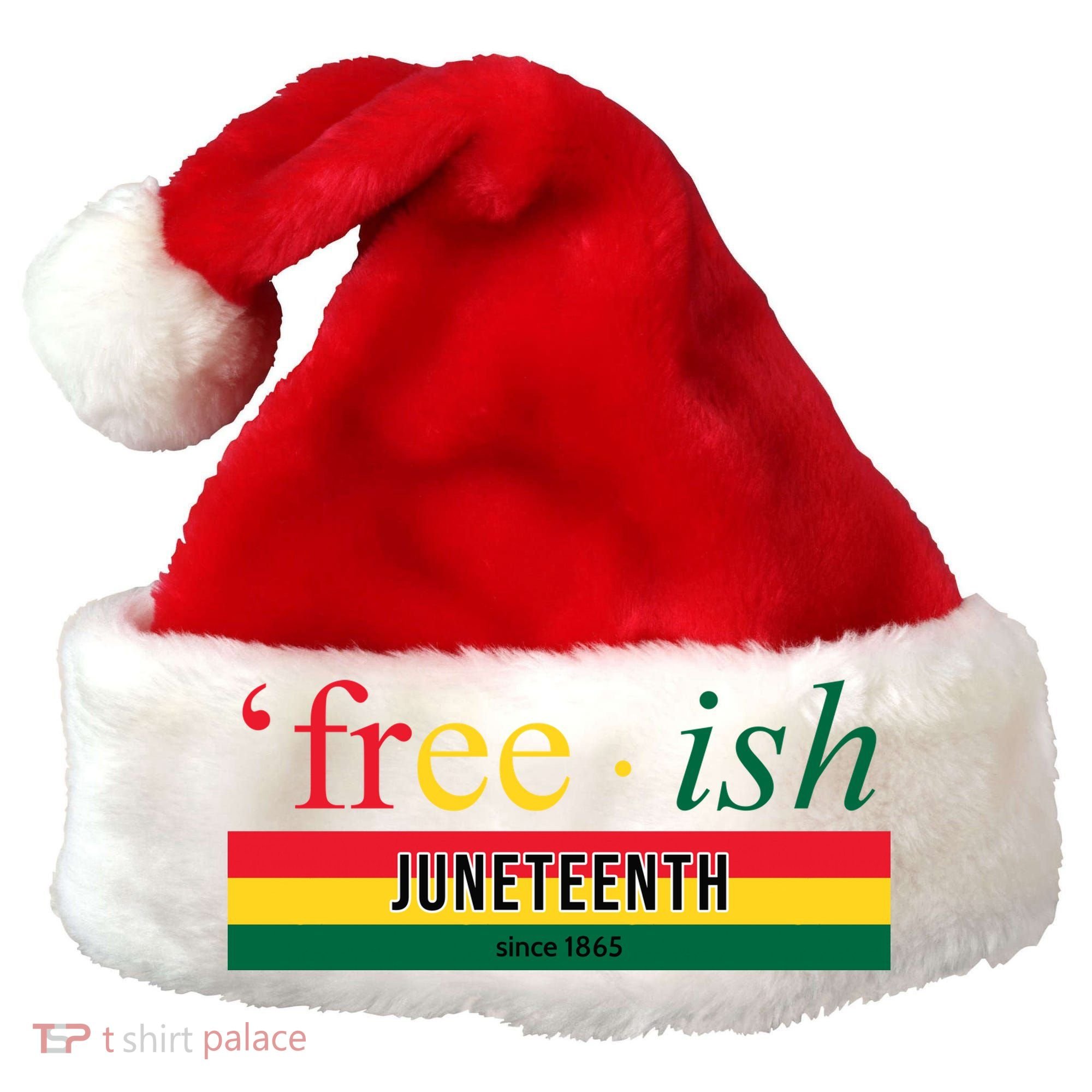 Free Ish Juneteenth Since 1865 Black History Santa Hat