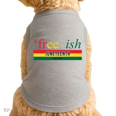 Free Ish Juneteenth Since 1865 Black History Doggie Tank