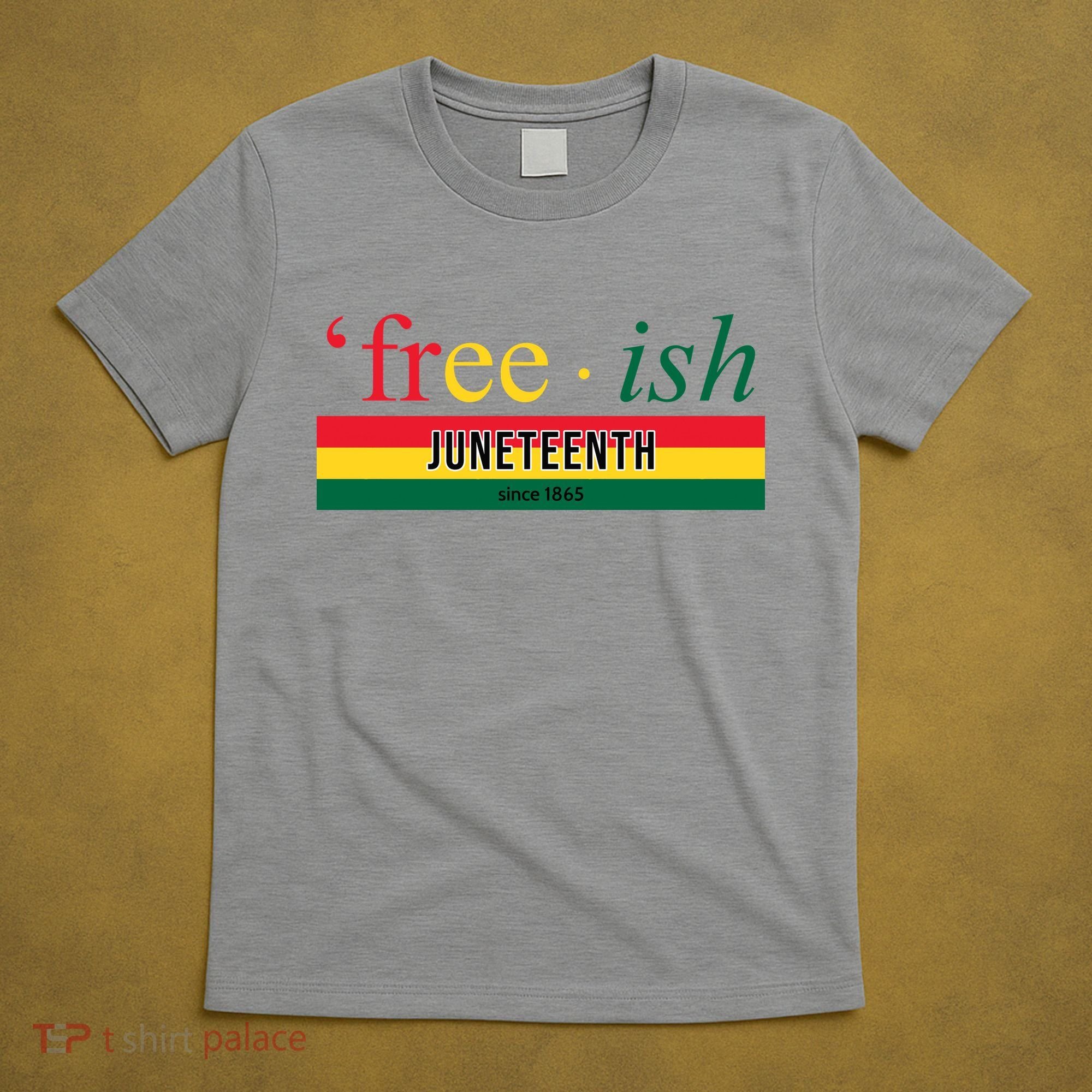 Free Ish Juneteenth Since 1865 Black History T-Shirt