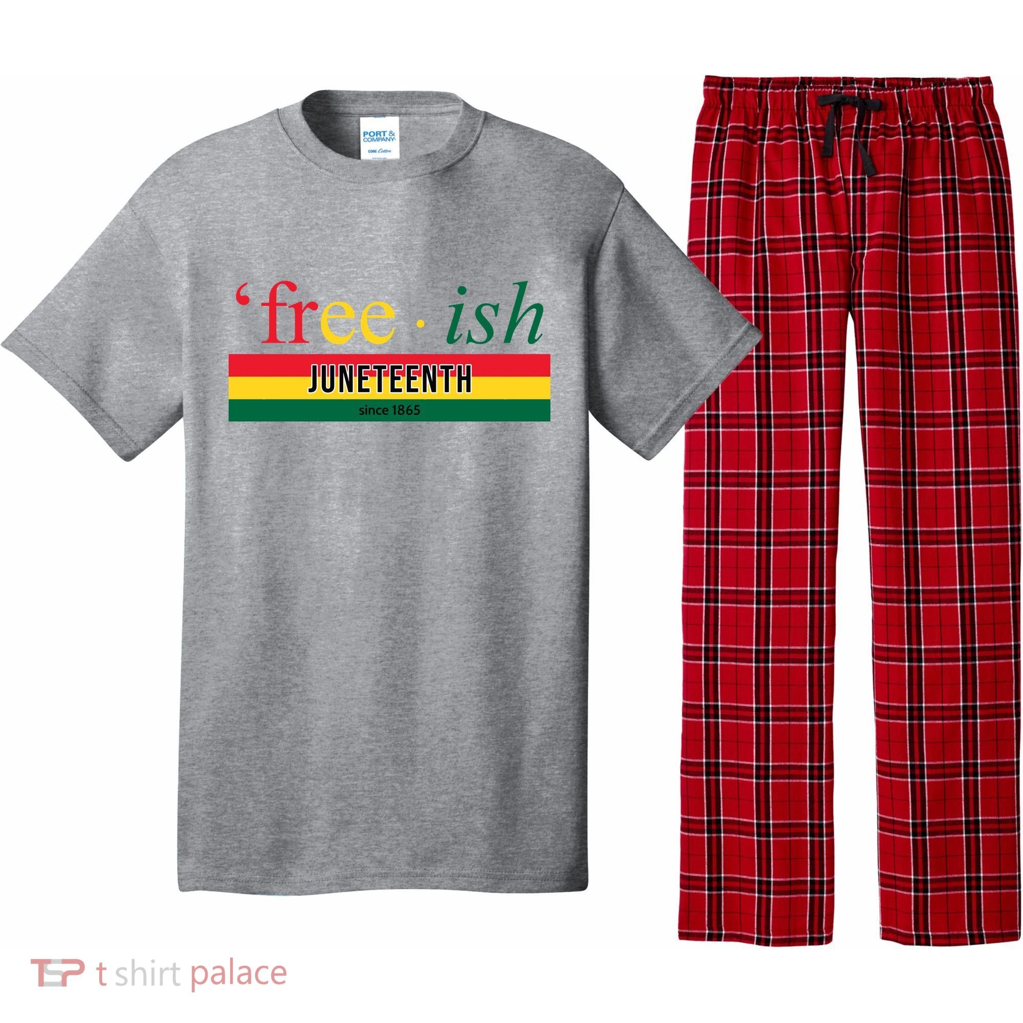 Free Ish Juneteenth Since 1865 Black History Pajama Set