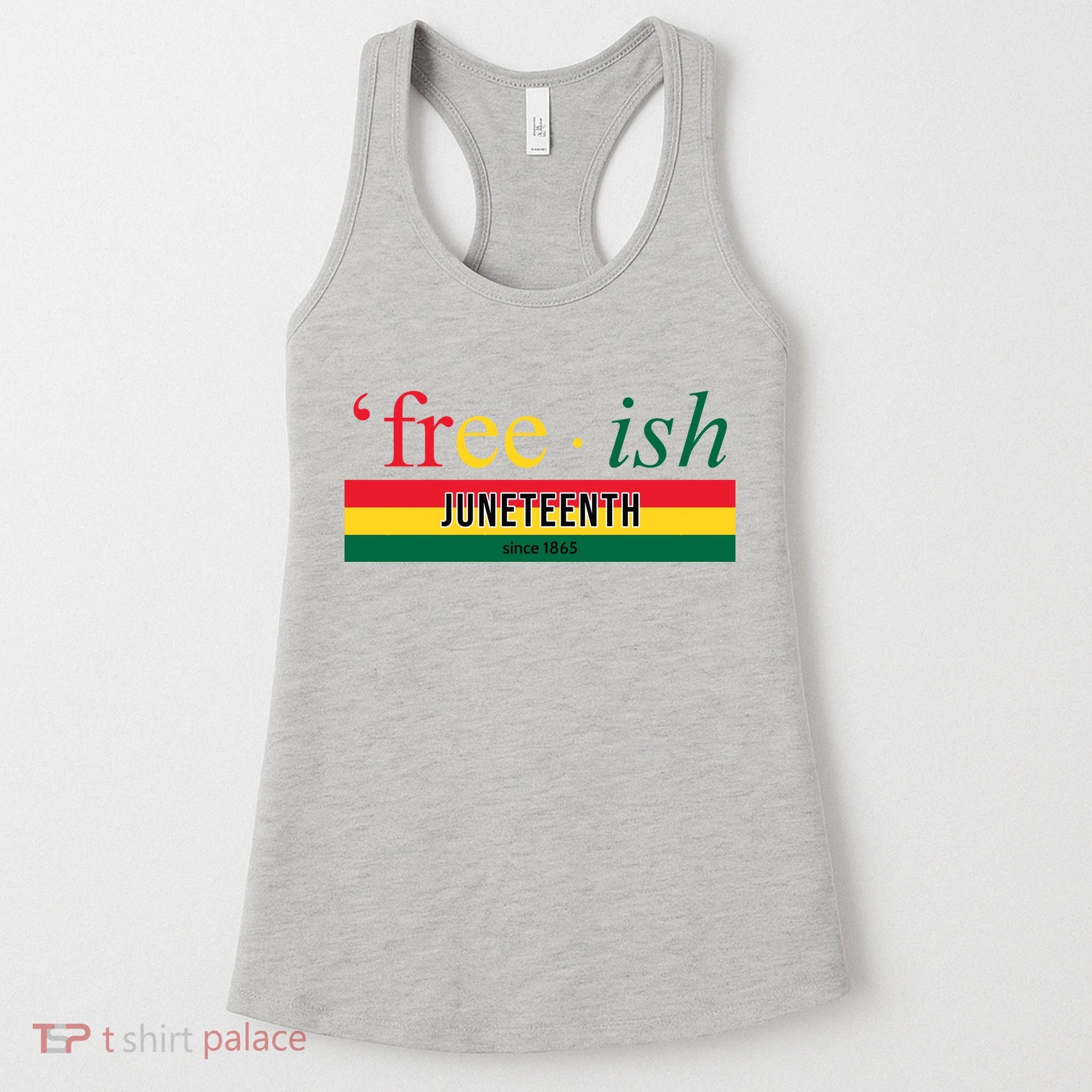 Free Ish Juneteenth Since 1865 Black History Women's Tank Top