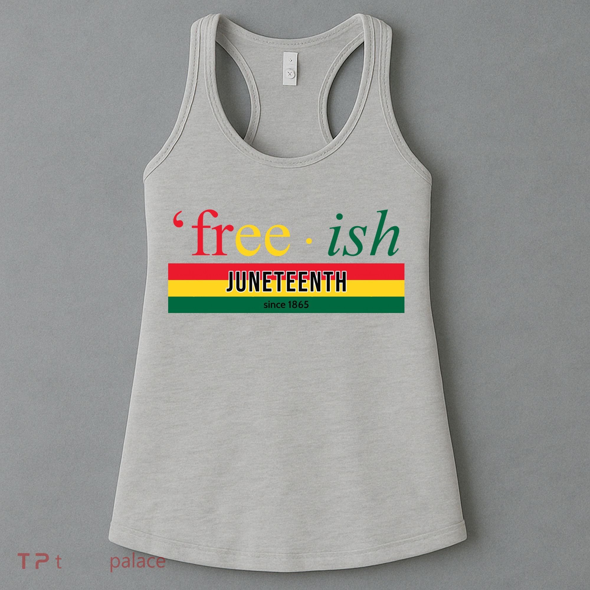 Free Ish Juneteenth Since 1865 Black History Women's Tank Top