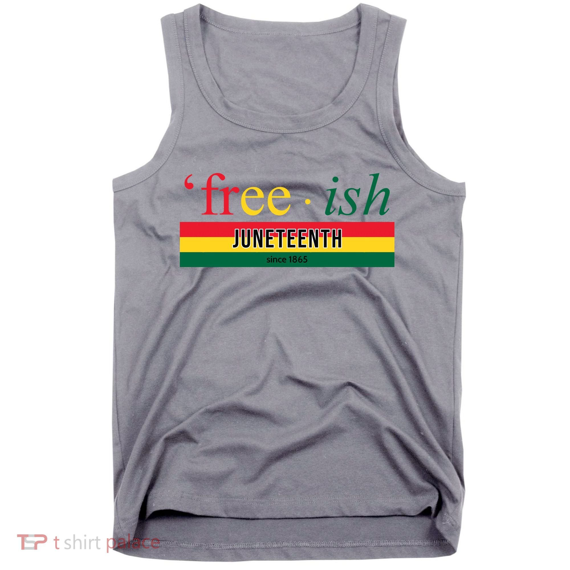 Free Ish Juneteenth Since 1865 Black History Tank Top