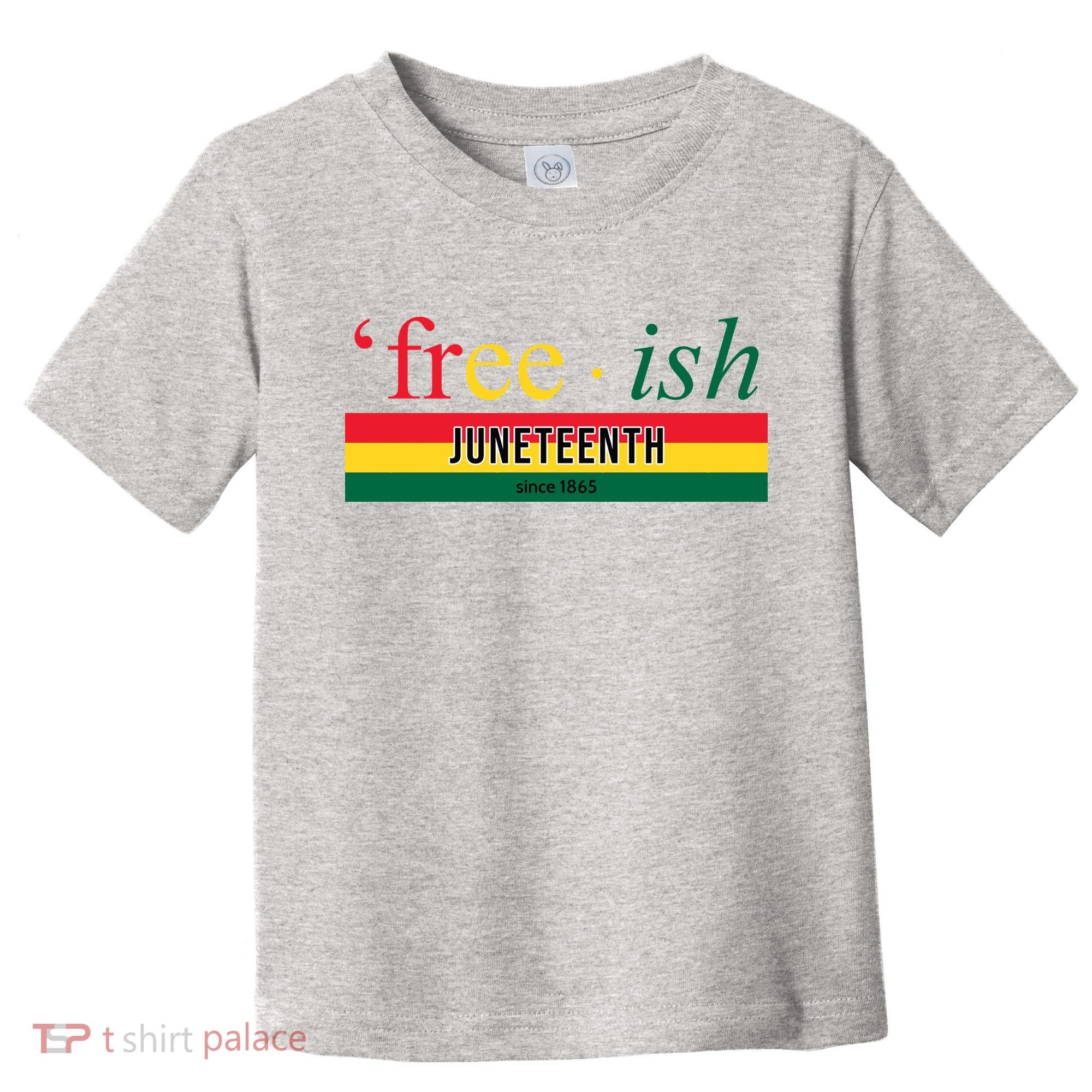 Free Ish Juneteenth Since 1865 Black History Toddler T-Shirt