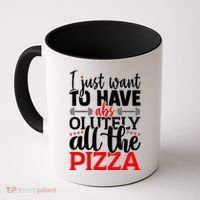 Funny I Just Want To Have AbsOlutely All The Pizza Coffee Mug thumb 0
