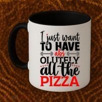 Funny I Just Want To Have AbsOlutely All The Pizza Coffee Mug thumb 2