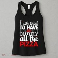 Funny I Just Want To Have AbsOlutely All The Pizza Women's Tank Top thumb 3