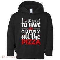 Funny I Just Want To Have AbsOlutely All The Pizza Toddler Hoodie thumb 0