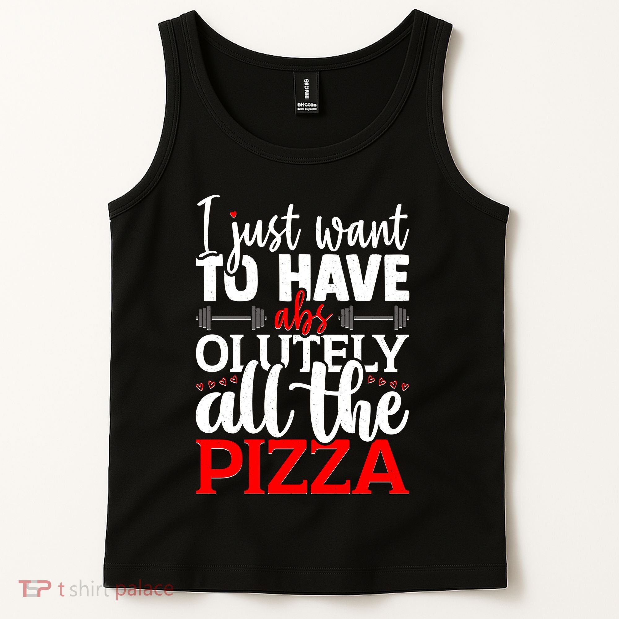 Funny I Just Want To Have AbsOlutely All The Pizza Tank Top