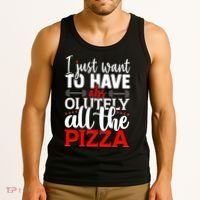 Funny I Just Want To Have AbsOlutely All The Pizza Tank Top thumb 3