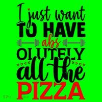 Funny I Just Want To Have AbsOlutely All The Pizza Long Sleeve Shirt thumb 2