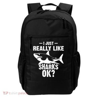 Funny I Just Really Like Sharks Gift Shark Lover Backpack