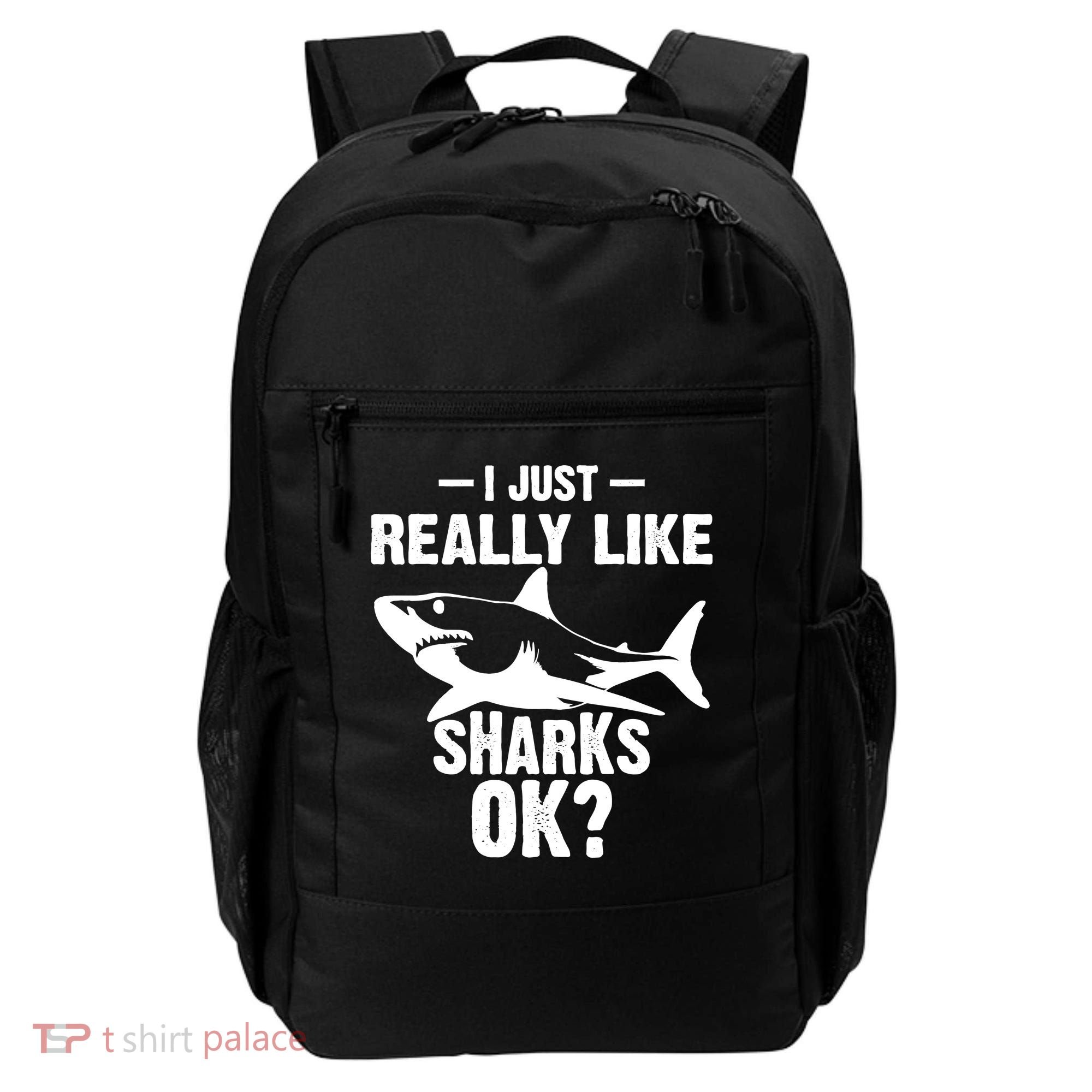 Funny I Just Really Like Sharks Gift Shark Lover Backpack