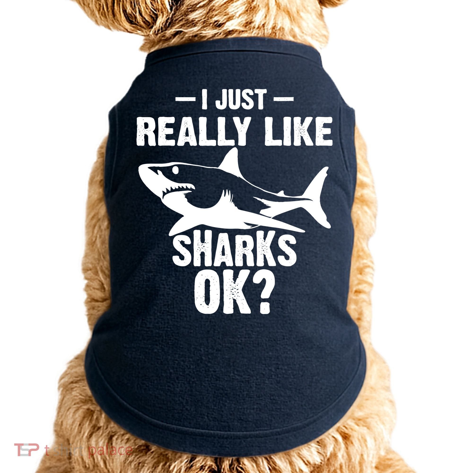 Funny I Just Really Like Sharks Gift Shark Lover Doggie Tank