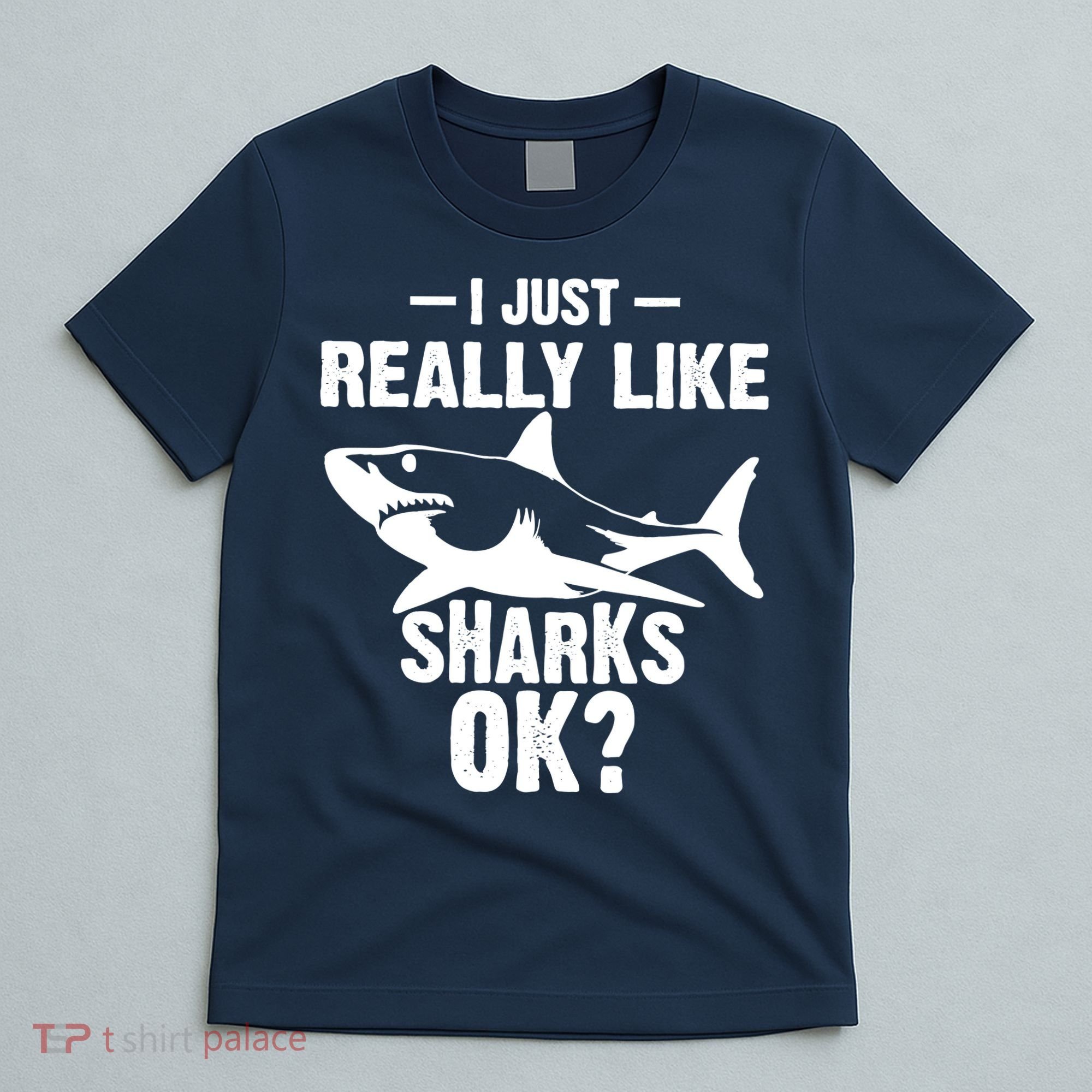 Funny I Just Really Like Sharks Gift Shark Lover T-Shirt