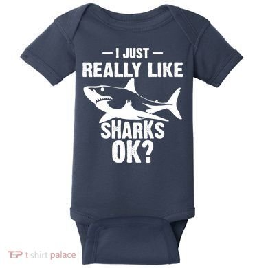 Funny I Just Really Like Sharks Gift Shark Lover Baby Bodysuit