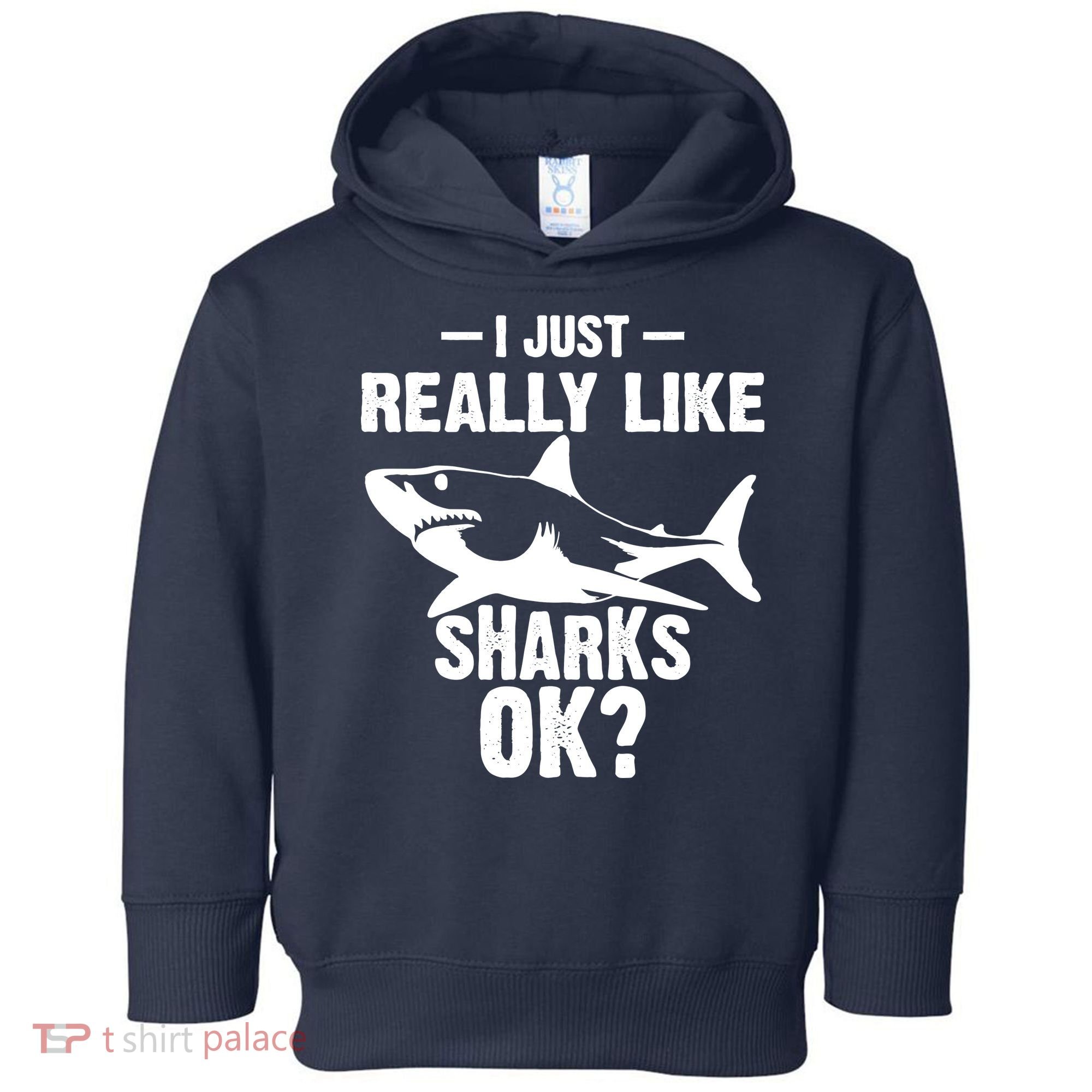 Funny I Just Really Like Sharks Gift Shark Lover Toddler Hoodie