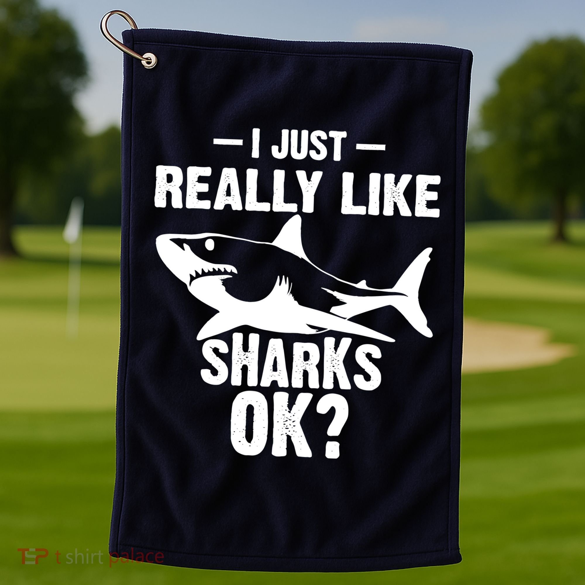 Funny I Just Really Like Sharks Gift Shark Lover Golf Towel