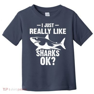 Funny I Just Really Like Sharks Gift Shark Lover Toddler T-Shirt