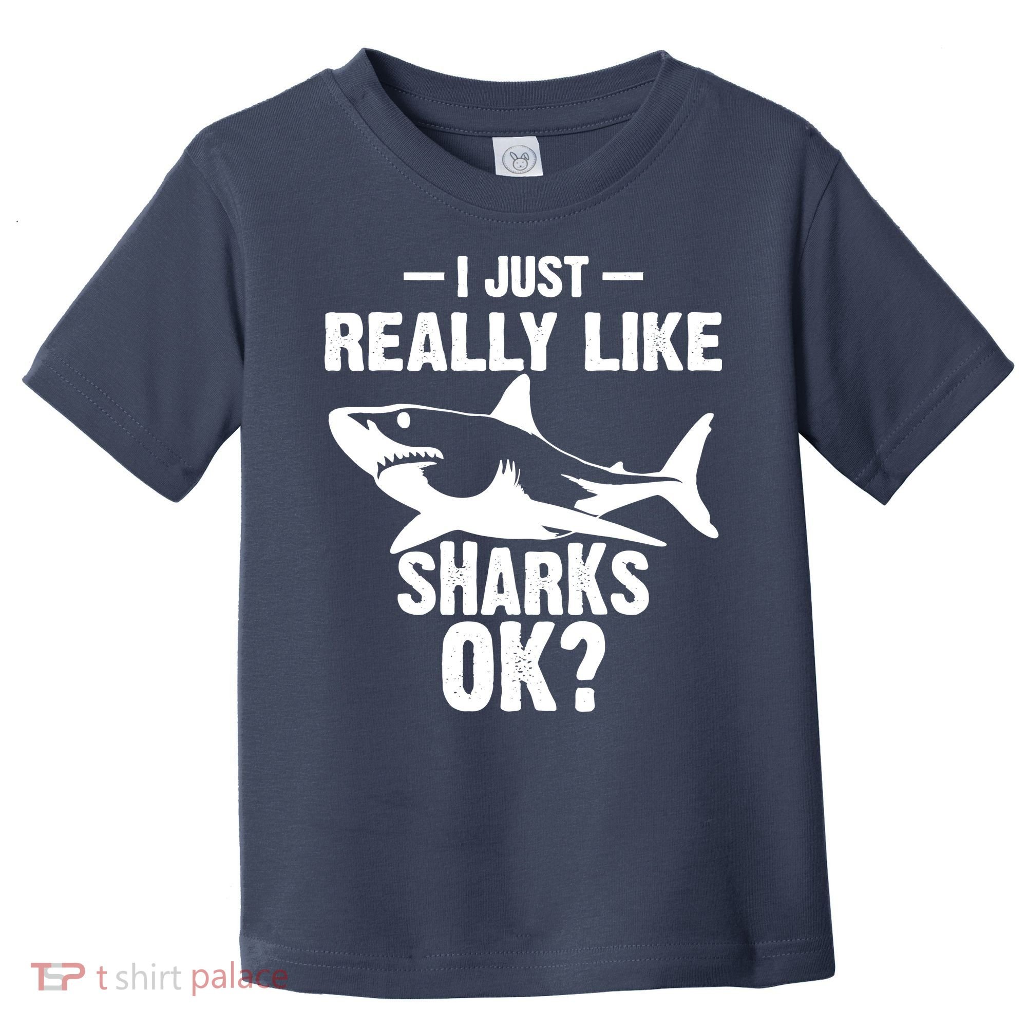 Funny I Just Really Like Sharks Gift Shark Lover Toddler T-Shirt