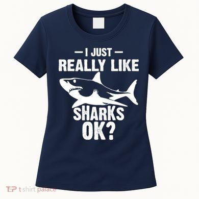 Funny I Just Really Like Sharks Gift Shark Lover Women's T-Shirt