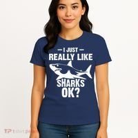 Funny I Just Really Like Sharks Gift Shark Lover Women's T-Shirt thumb 4