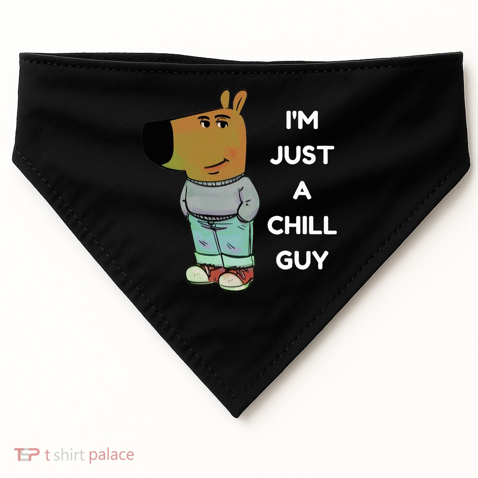 Funny IM Just A Chill Guy Meme USA-Made Doggie Bandana