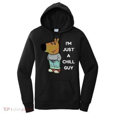 Funny IM Just A Chill Guy Meme Women's Hoodie