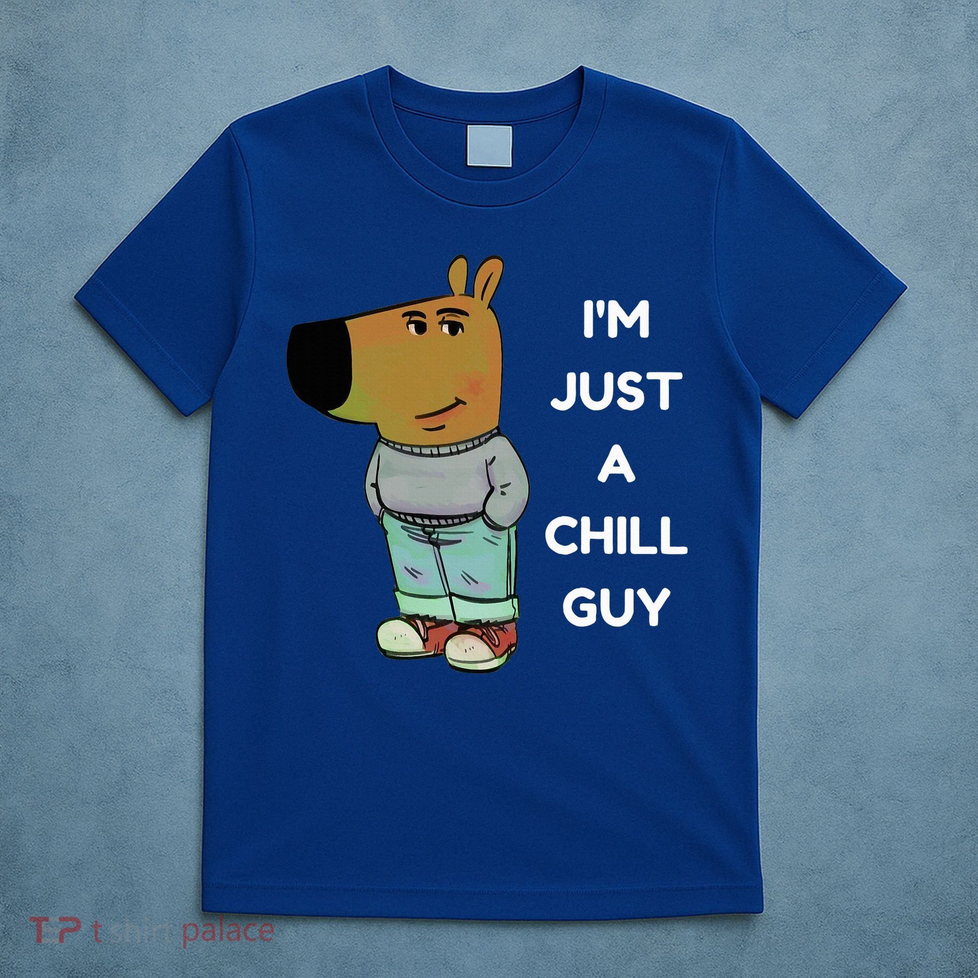 Funny IM Just A Chill Guy Meme T-Shirt