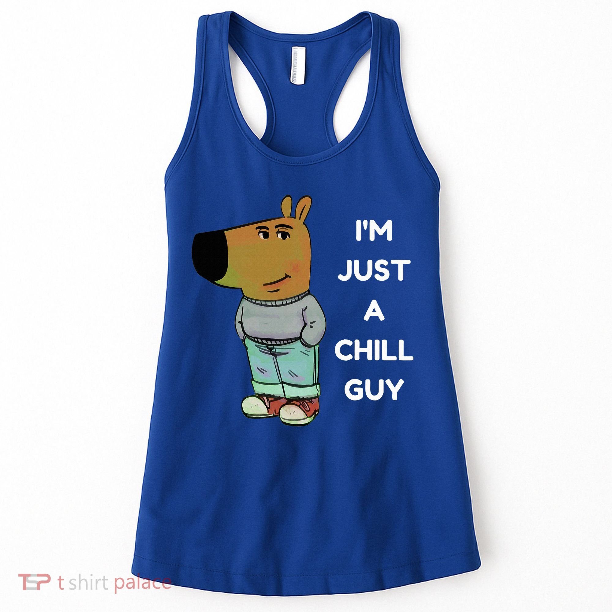 Funny IM Just A Chill Guy Meme Women's Tank Top