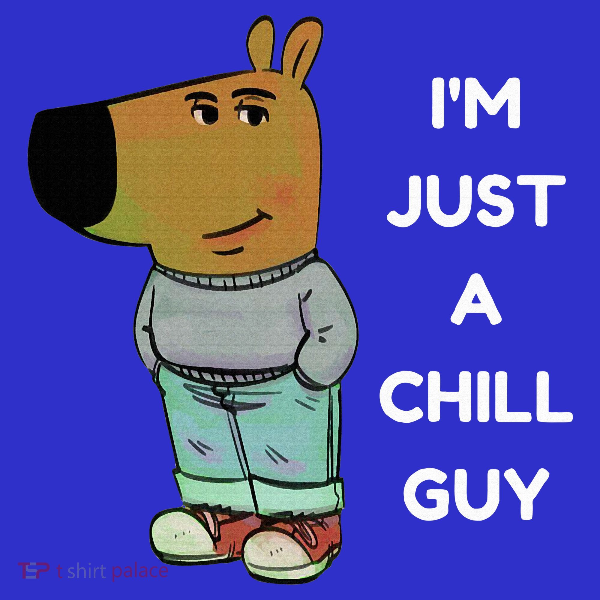 Funny IM Just A Chill Guy Meme Toddler Hoodie