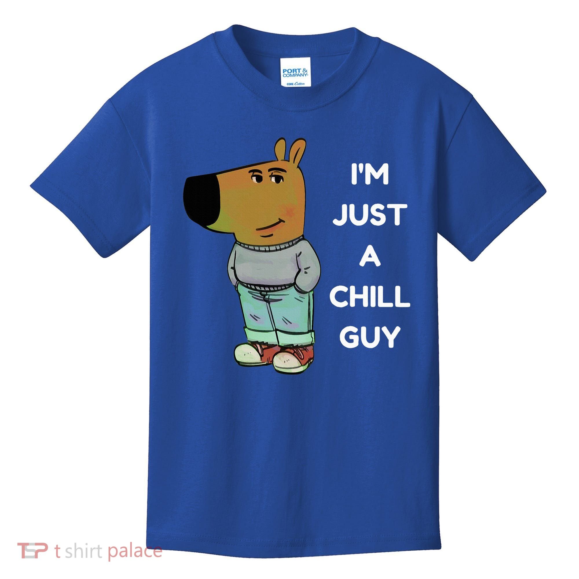 Funny IM Just A Chill Guy Meme Kids T-Shirt