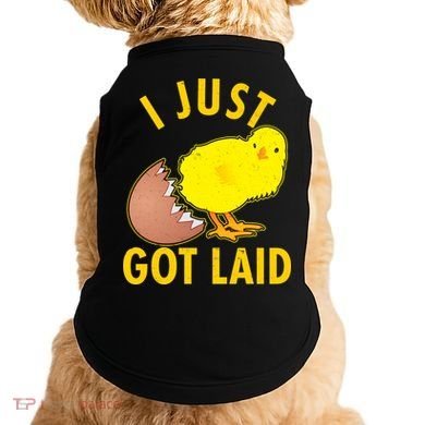 Funny I Just Got Laid Doggie Tank