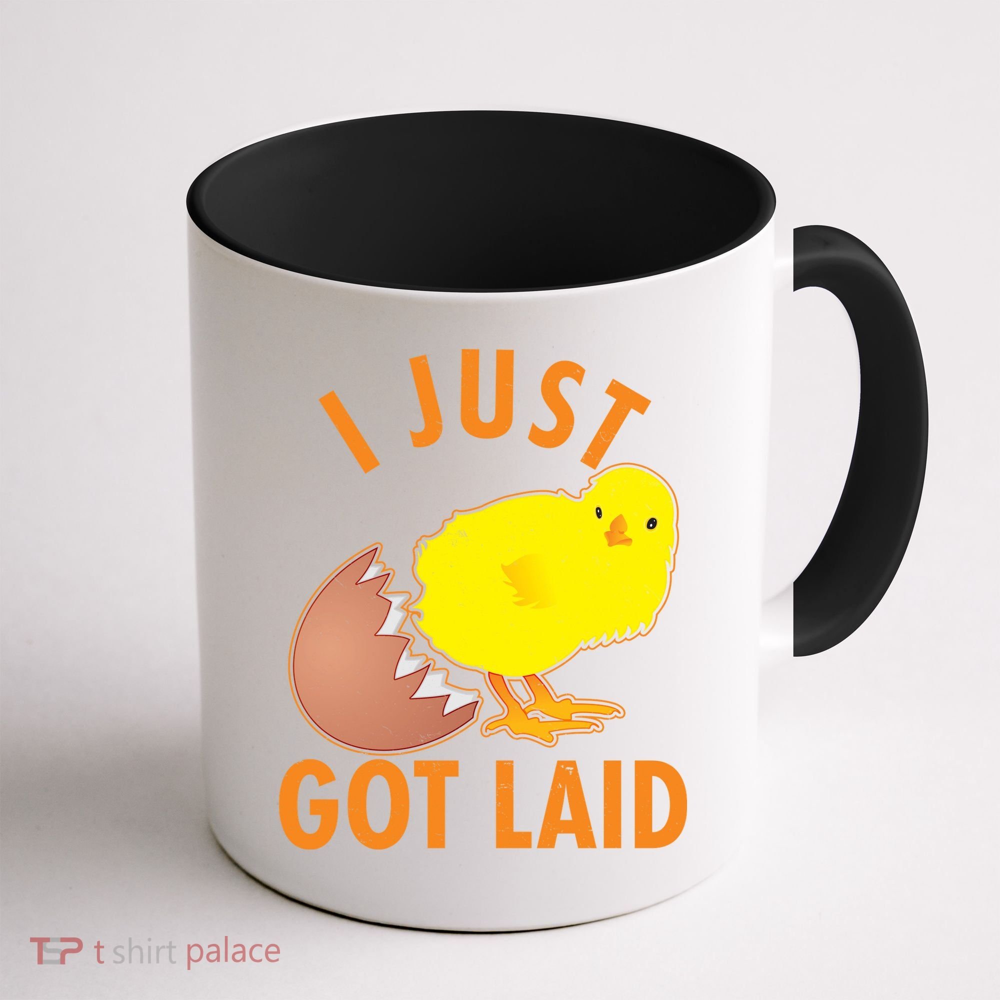 Funny I Just Got Laid Coffee Mug