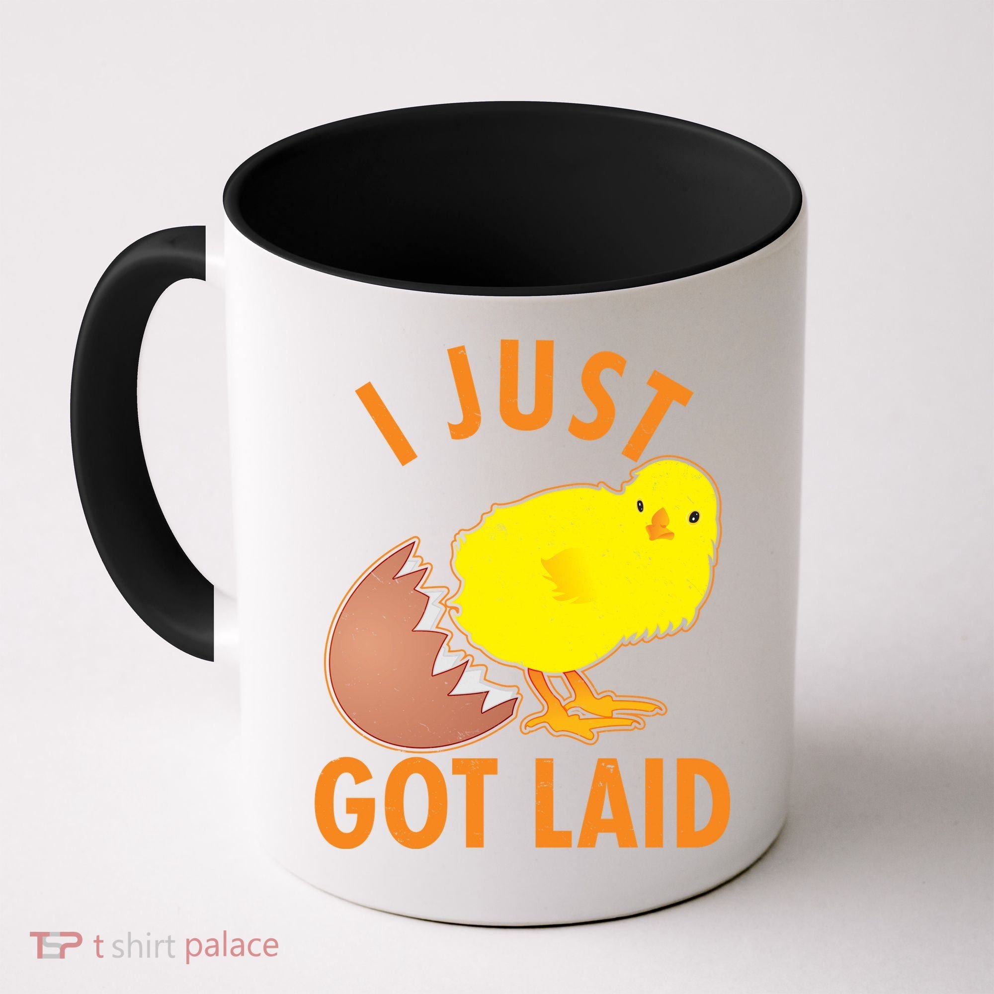 Funny I Just Got Laid Coffee Mug