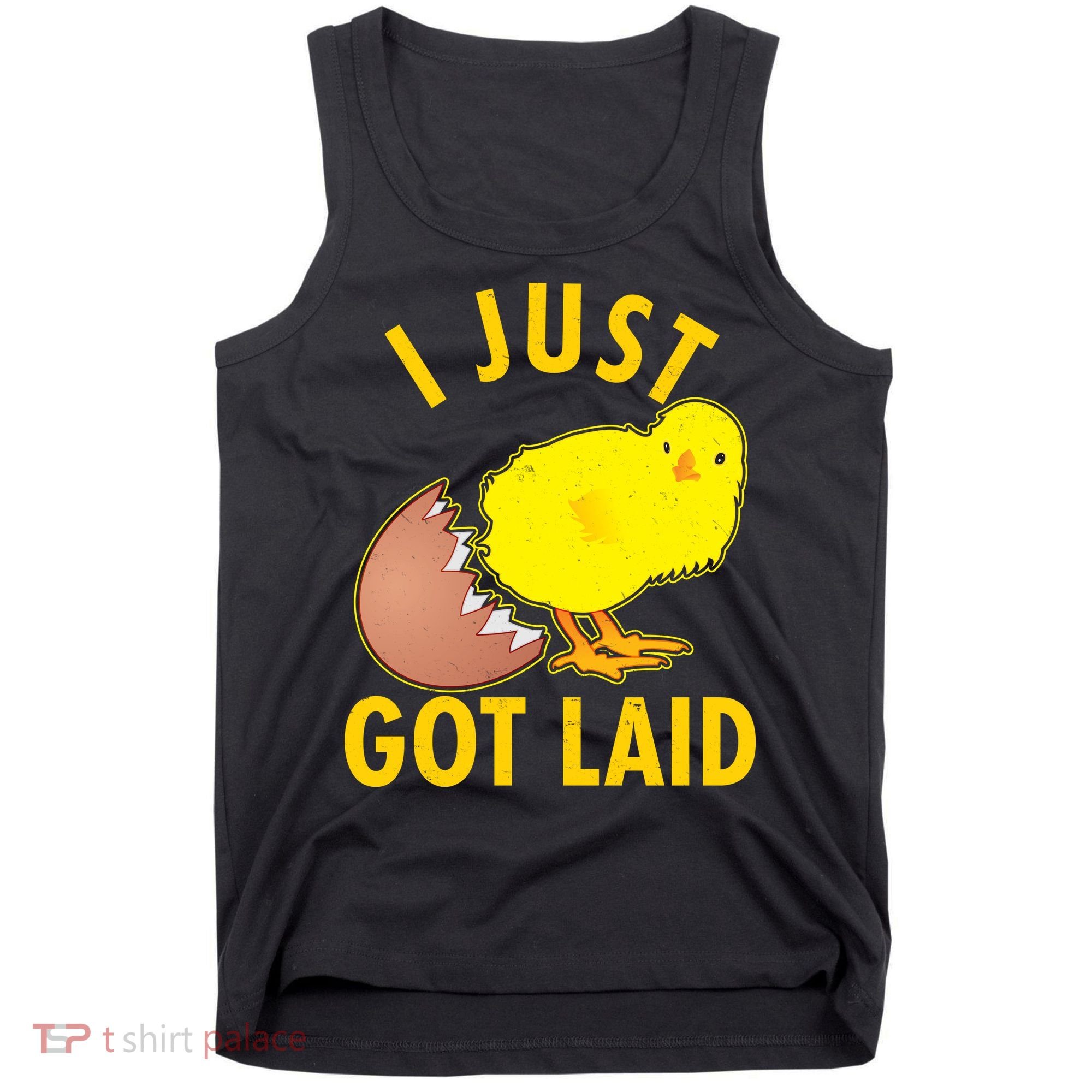Funny I Just Got Laid Tank Top