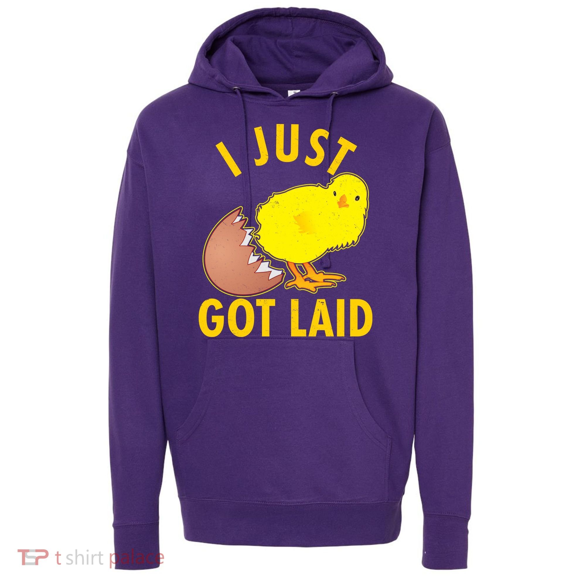 Funny I Just Got Laid Hoodie