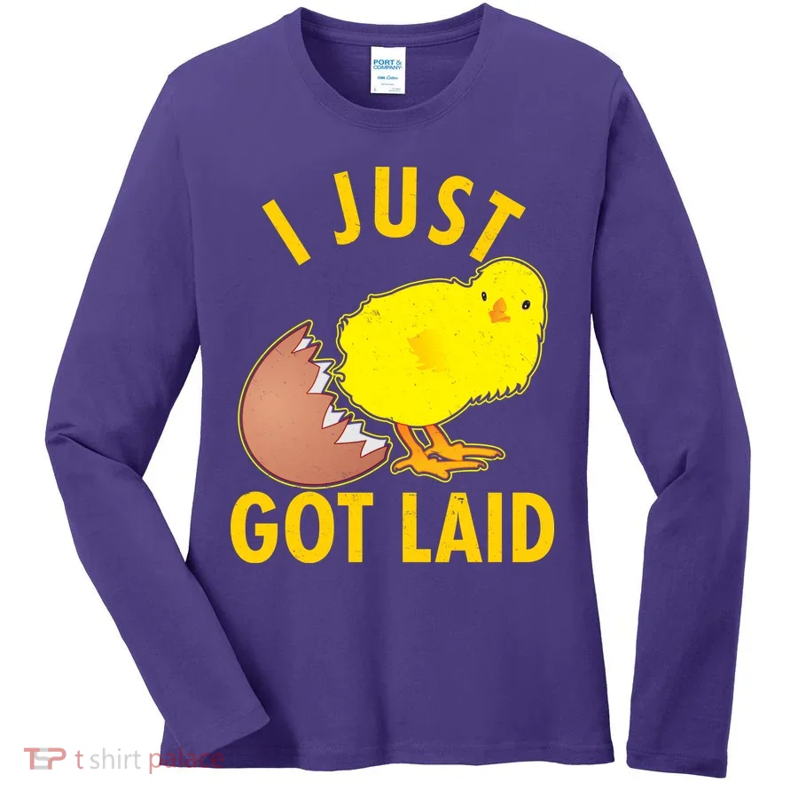 Funny I Just Got Laid Women's Long Sleeve Shirt